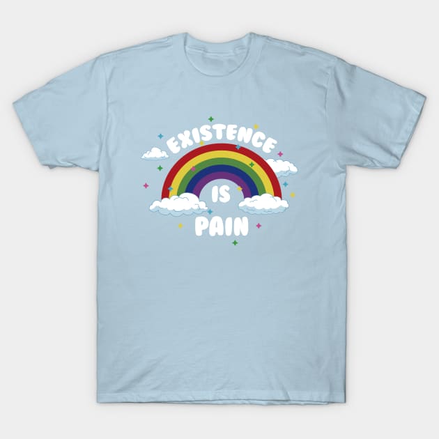 Existence is Pain T-Shirt by PauEnserius